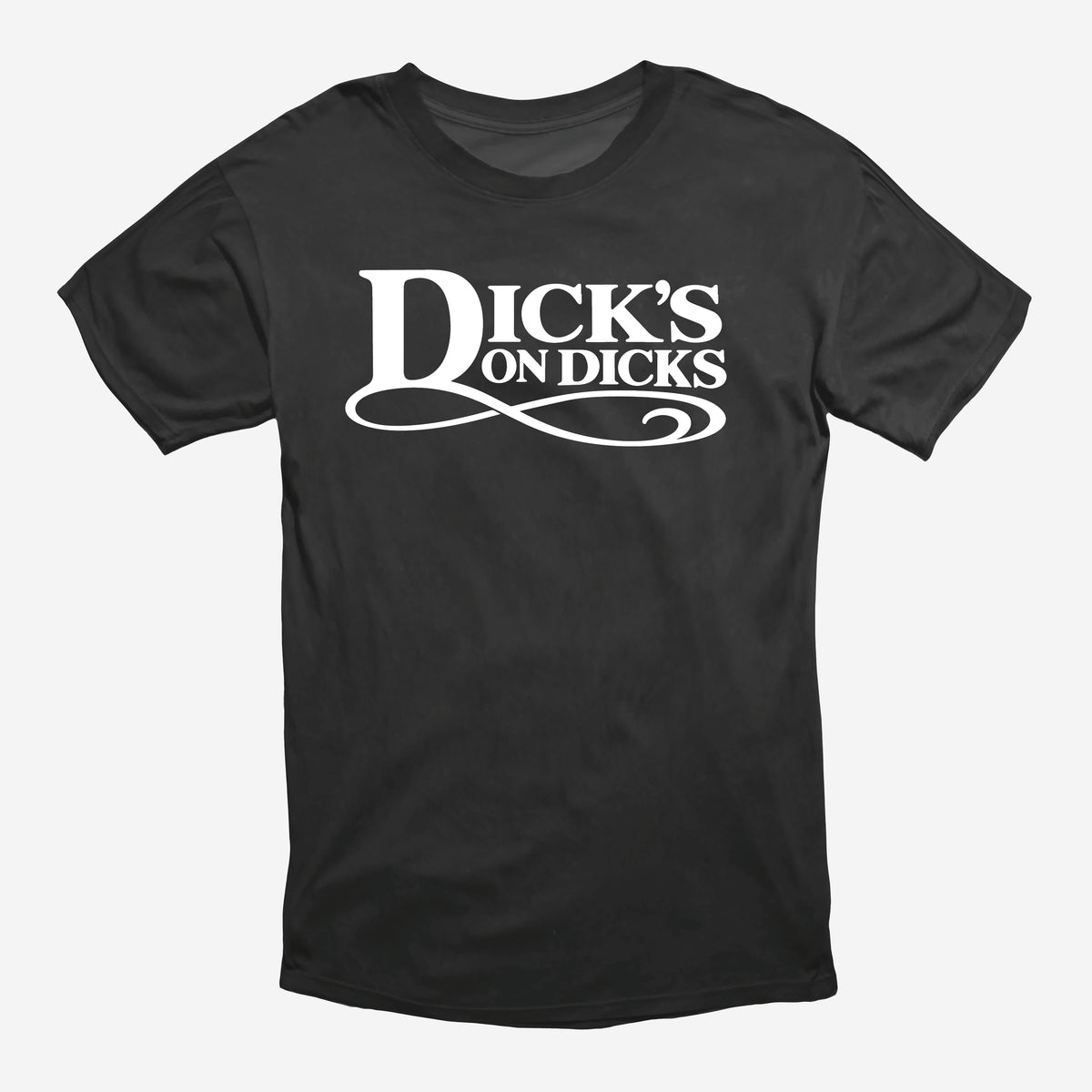 Dicks on Dicks T-Shirt