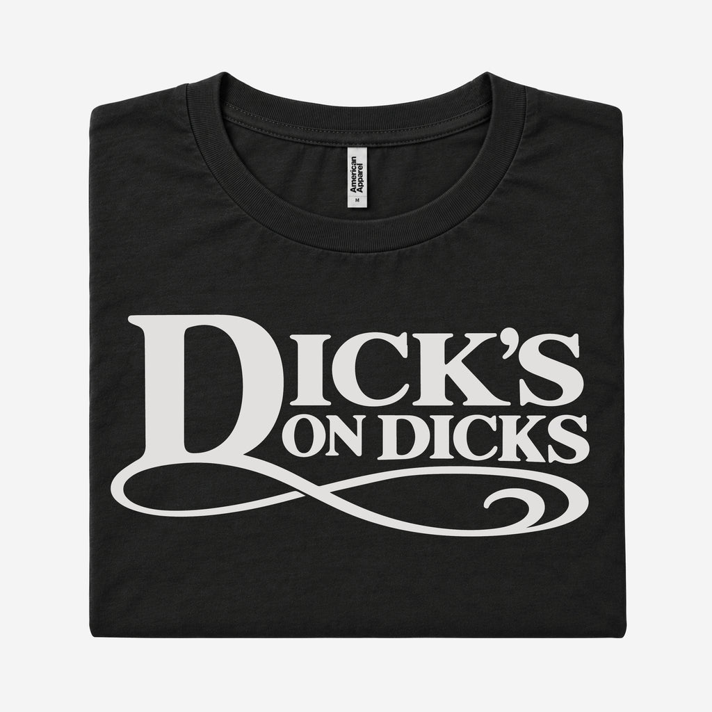 Dicks on Dicks T-Shirt